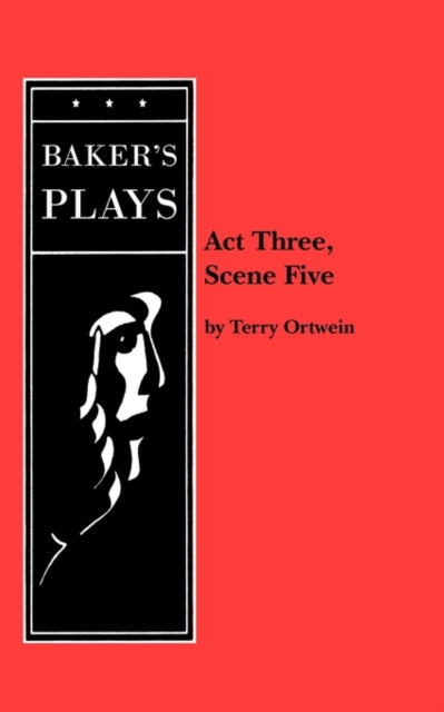 Book cover of: Act Three, Scene Five. By: Terry Ortwein