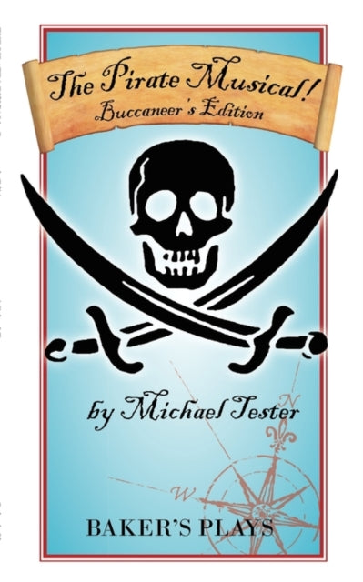 Book cover of: Pirate Musical! - Buccaneer's Edition. By: Michael Tester