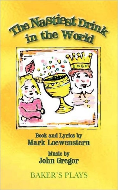 Book cover of: Nastiest Drink in the World. By: Mark Loewenstern