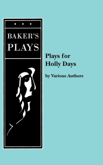 Book cover of: Plays for Holly Days. By: Varios