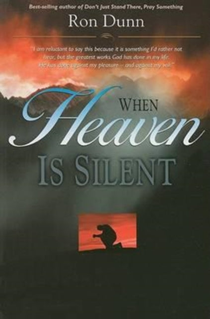 Book cover of: WHEN HEAVEN IS SILENT. By: Ronald Dunn