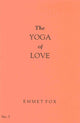 Book cover of: YOGA OF LOVE #5. By: Emmet Fox
