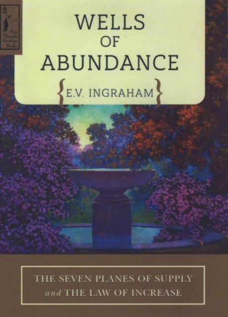 Book cover of: Wells of Abundance. By: E.V. Ingraham