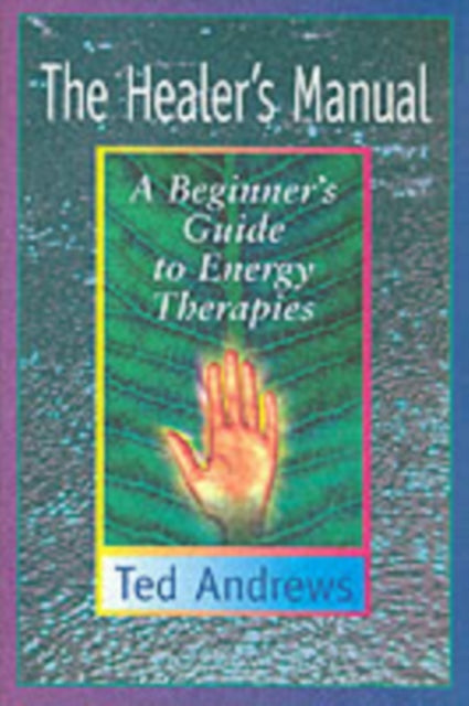 Book cover of: Healer's Manual. By: Ted Andrews