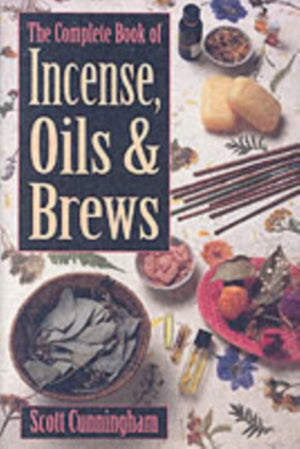 Complete Book of Incense, Oils and Brews