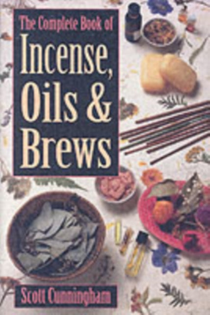 Book cover of: Complete Book of Incense, Oils and Brews. By: Scott Cunningham