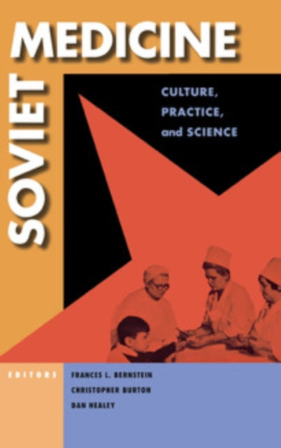 Book cover of: Soviet Medicine. By: Frances Lee Bernstein