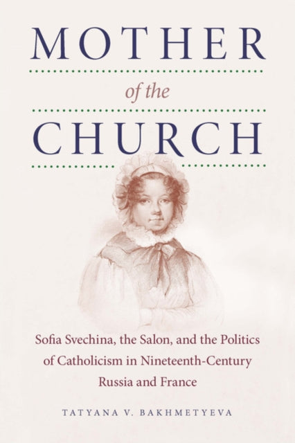 Book cover of: Mother of the Church. By: Tatyana Bakhmetyeva