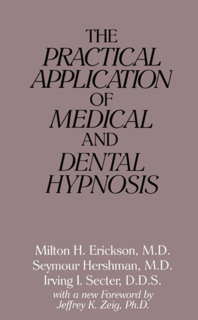 Book cover of: Practical Application of Medical and Dental Hypnosis