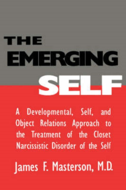 Book cover of: Emerging Self: A Developmental,.Self, And Object Relatio. By: M.D. Masterson
