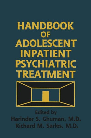 Handbook Of Adolescent Inpatient Psychiatric Treatment