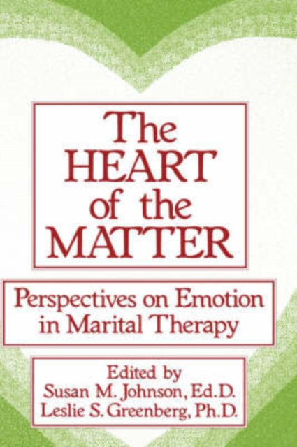 Book cover of: Heart Of The Matter: Perspectives On Emotion In Marital