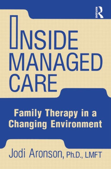 Book cover of: Inside Managed Care. By: Judi Aronson