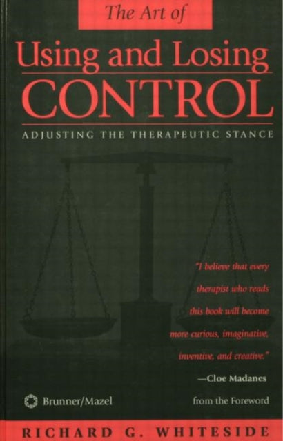 Book cover of: Therapeutic Stances: The Art Of Using And Losing Control. By: Richa Whiteside