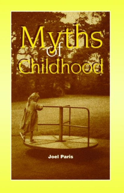 Book cover of: Myths of Childhood. By: Joel Paris