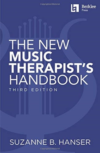 Book cover of: New Music Therapist's Handbook - 3rd Edition. By: Suzanne B. Hanser