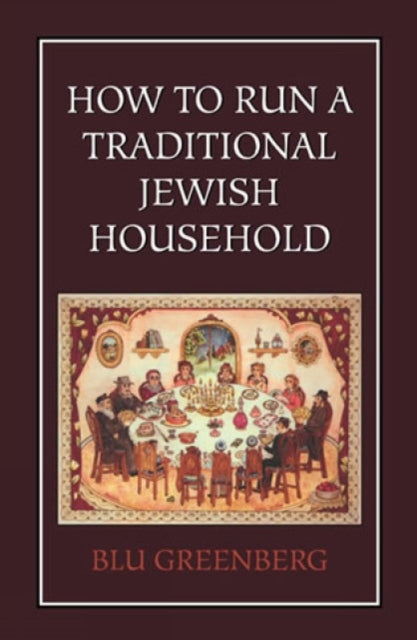 Book cover of: How to Run a Traditional Jewish Household. By: Blu Greenberg