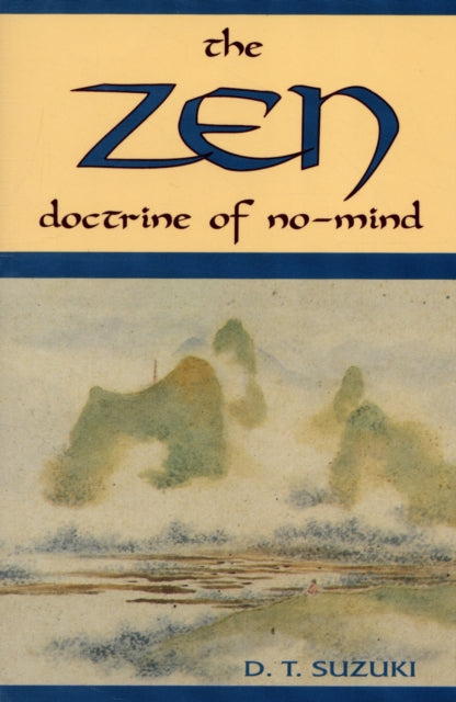 Book cover of: ZEN Doctrine of No Mind. By: Daisetsu Teitaro Suzuki