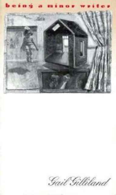 Book cover of: Being a Minor Writer