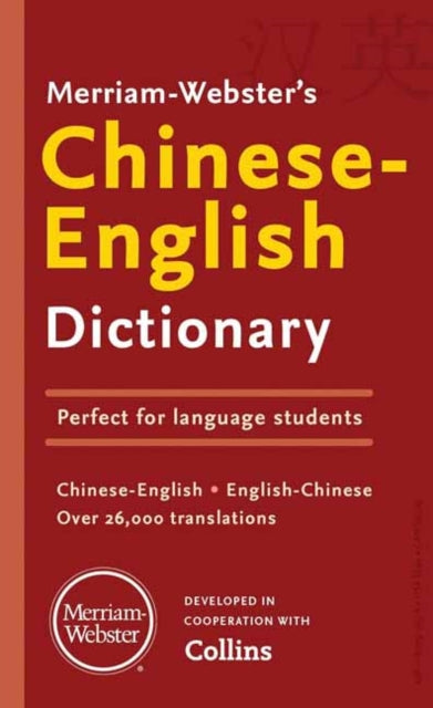 Book cover of: Merriam-Webster’s Chinese-English Dictionary. By: Merriam-Webster
