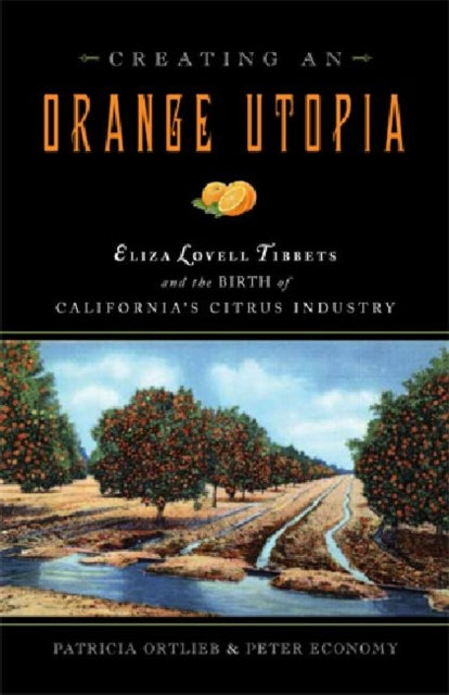Book cover of: Creating an Orange Utopia. By: Patricia Ortlieb