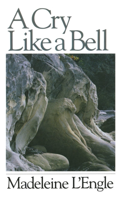 Book cover of: Cry Like a Bell. By: Madeleine L'Engle