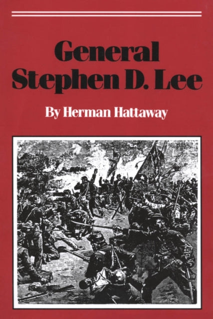Book cover of: General Stephen D. Lee. By: Herman Hattaway