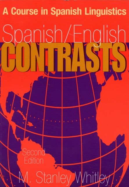 Book cover of: Spanish/English Contrasts. By: Melvin Stanley Whitley
