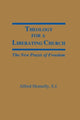 Book cover of: Theology for a Liberating Church. By: Alfred T. Hennelly