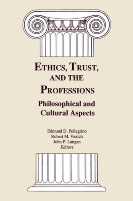 Book cover of: Ethics, Trust, and the Professions