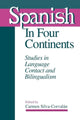 Book cover of: Spanish in Four Continents. By: Carmen Silva-Corvalan