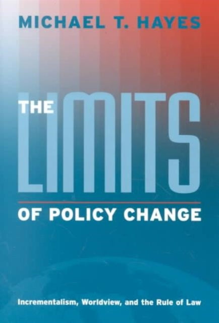 Book cover of: Limits of Policy Change. By: Michael T. Hayes