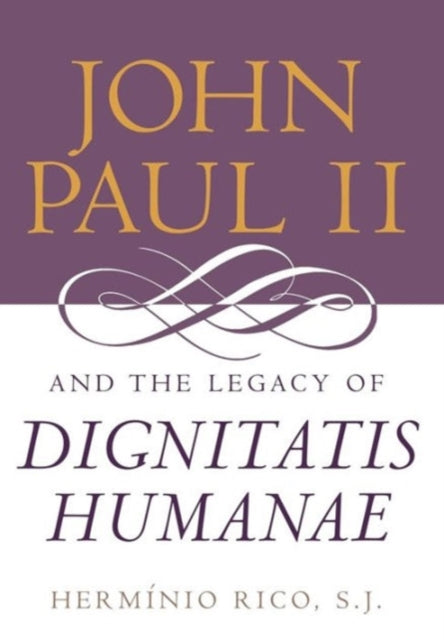 Book cover of: John Paul II and the Legacy of Dignitatis Humanae. By: Herminio Rico