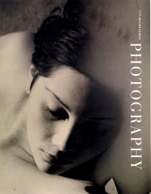 Book cover of: Photography: MFA Highlights. By: Anne Havinga, Anne E. Havinga