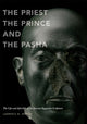 Book cover of: Priest, the Prince and the Pasha. By: Lawrence Michael Berman