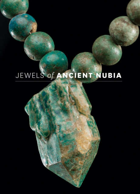 Book cover of: Jewels of Ancient Nubia. By: Yvonne J. Markowitz