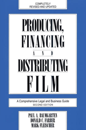 Producing, Financing, and Distributing Film