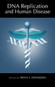 Book cover of: DNA Replication and Human Disease. By: Melvin L. Depamphilis