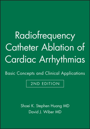 Radiofrequency Catheter Ablation of Cardiac Arrhythmias