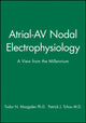 Book cover of: Atrial-AV Nodal Electrophysiology