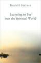 Book cover of: Learning to See into the Spiritual World