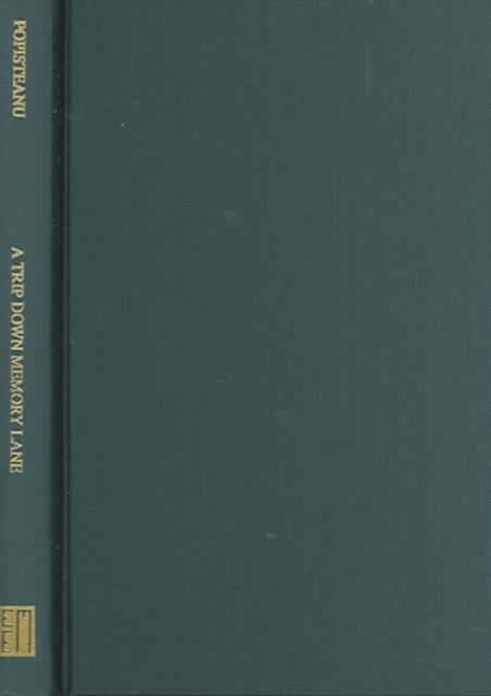 Book cover of: Trip Down Memory Lane. By: Cristian Popisteanu, Cristian Popișteanu