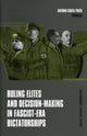 Book cover of: Ruling Elites and Decision–Making in Fascist–Era Dictatorships. By: António Costa Pinto