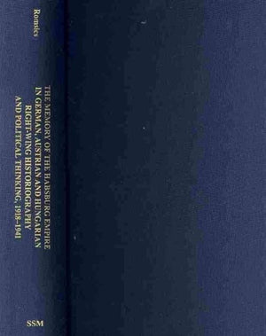 Memory of the Habsburg Empire in German, Austrian, and Hungarian Right–Wing Historiography and Political Thinking, 1918–1941