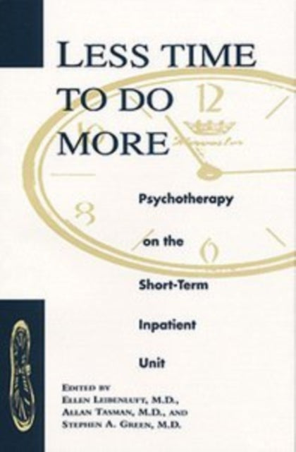 Book cover of: Less Time to Do More. By: Ellen Leibenluft