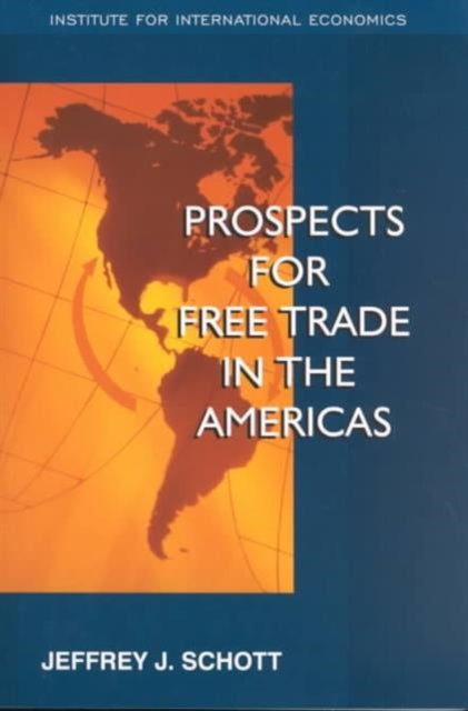 Book cover of: Prospects for Free Trade in the Americas. By: Jeffrey J. Schott