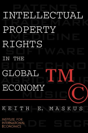 Intellectual Property Rights in the Global Economy