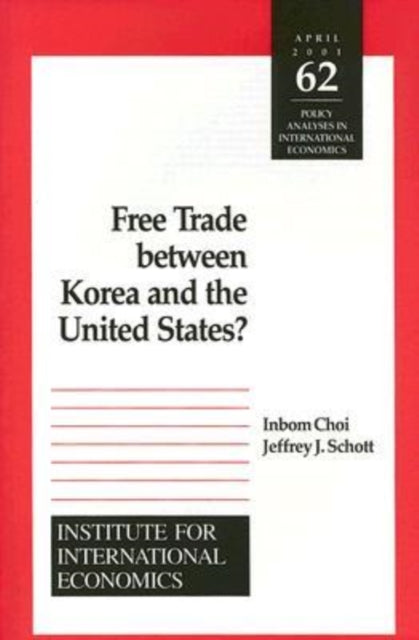 Book cover of: Free Trade Between Korea and the United States?. By: In-Bom Choe