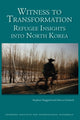 Book cover of: Witness to Transformation – Refugee Insights into North Korea