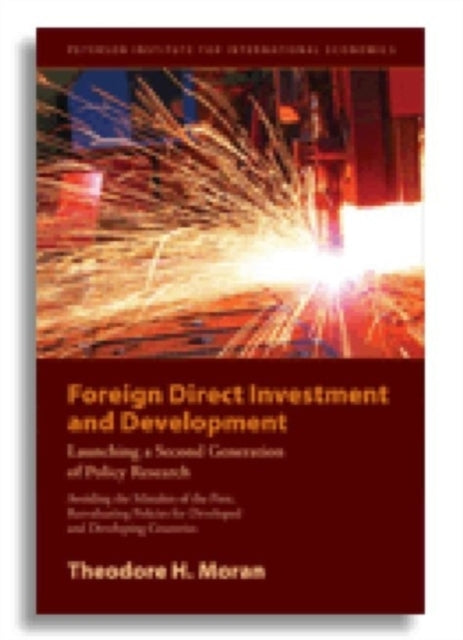 Book cover of: Foreign Direct Investment and Development – Launching a Second Generation of Policy Research. By: Theodore H. Moran